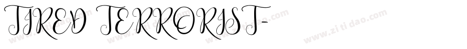 TIRED TERRORIST字体转换
